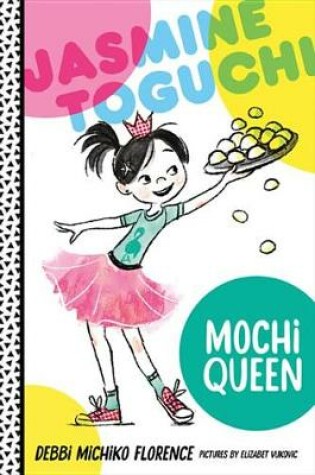 Cover of Jasmine Toguchi, Mochi Queen