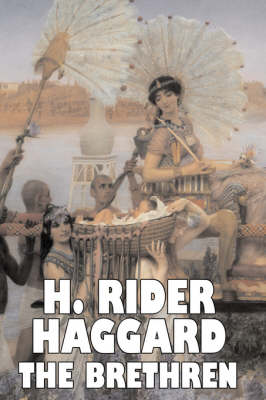 Book cover for The Brethren by H. Rider Haggard, Fiction, Fantasy, Historical, Action & Adventure, Fairy Tales, Folk Tales, Legends & Mythology