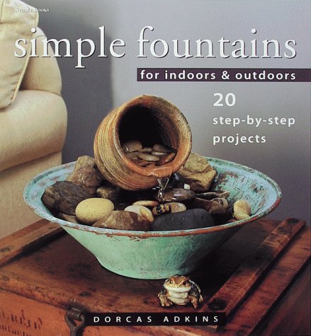 Cover of Simple Fountains for Indoors and Outdoors