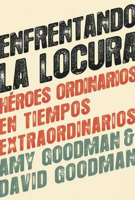 Book cover for Enfrentando La Locura (Standing Up to the Madness)