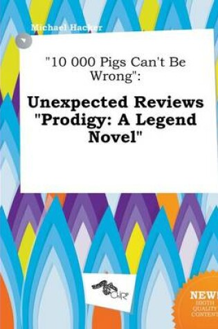 Cover of 10 000 Pigs Can't Be Wrong