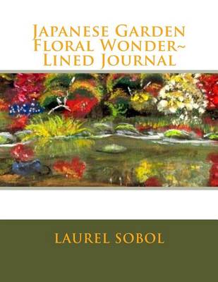 Cover of Japanese Garden Floral Wonder Lined Journal