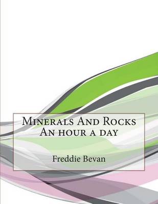 Book cover for Minerals and Rocks an Hour a Day