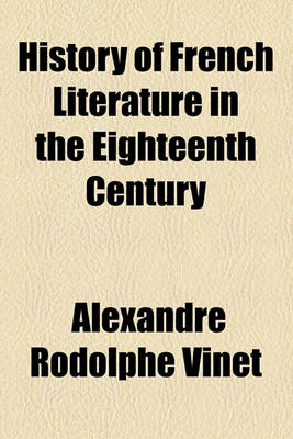 Book cover for History of French Literature in the Eighteenth Century
