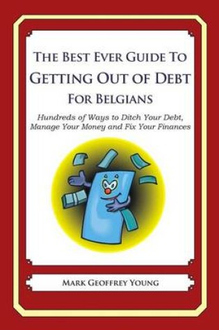 Cover of The Best Ever Guide to Getting Out of Debt for Belgians