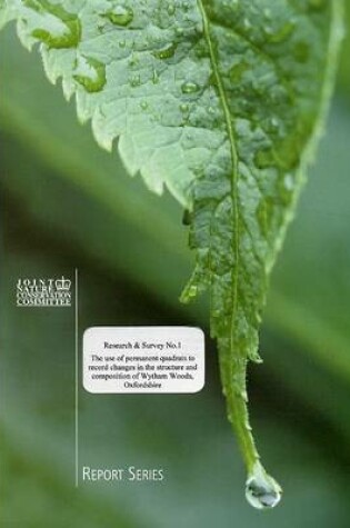 Cover of The Use of Permanenet Quadrats to Record Changes in Structure and Composition of Wytham Woods, Oxfordshire