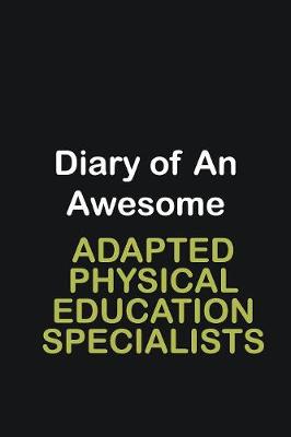 Book cover for Diary of an awesome Adapted Physical Education Specialists