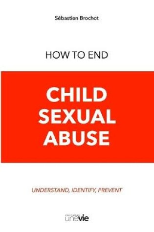 Cover of How to End Child Sexual Abuse