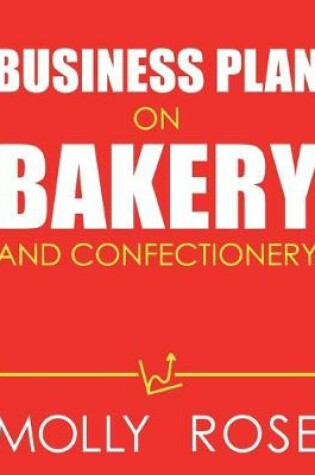 Cover of Business Plan On Bakery And Confectionery