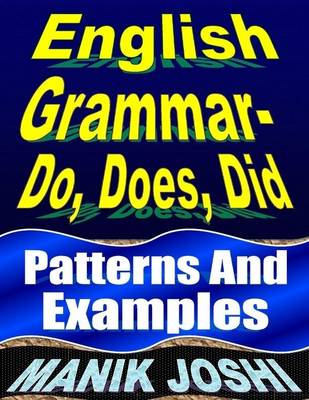 Book cover for English Grammar- Do, Does, Did: Patterns and Examples