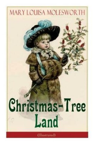 Cover of Christmas-Tree Land (Illustrated)