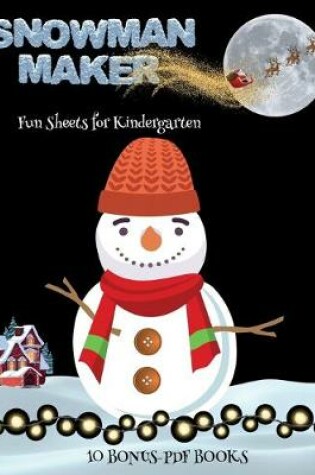 Cover of Fun Sheets for Kindergarten (Snowman Maker)