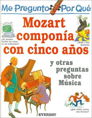 Book cover for Me Pregunto Por Que Mozart Componia Con Cinco Anos