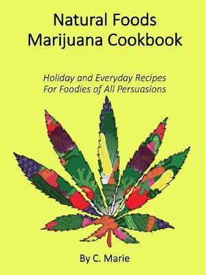 Book cover for Natural Foods Marijuana Cookbook