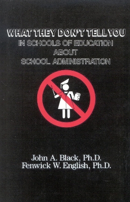 Book cover for What They Don't Tell You in Schools of Education about School Administration