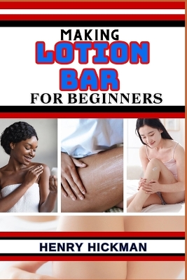 Book cover for Making Lotion Bar for Beginners