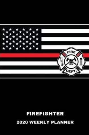 Cover of Firefighter 2020 Weekly Planner