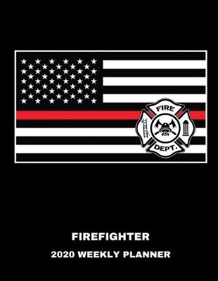 Book cover for Firefighter 2020 Weekly Planner