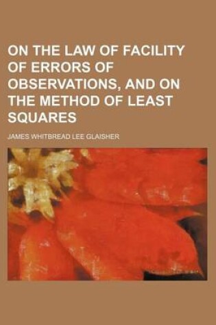 Cover of On the Law of Facility of Errors of Observations, and on the Method of Least Squares