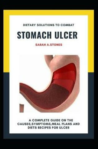 Cover of Dietary Solutions To Combat Stomach Ulcer