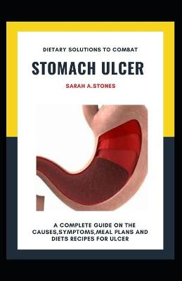Book cover for Dietary Solutions To Combat Stomach Ulcer