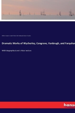Cover of Dramatic Works of Wycherley, Congreve, Vanbrugh, and Farquhar