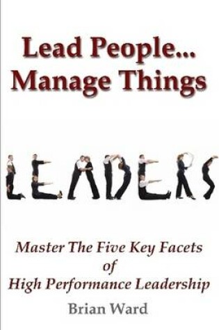 Cover of Lead People...Manage Things
