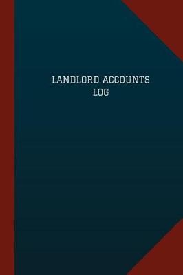 Book cover for Landlord Accounts Log (Logbook, Journal - 124 pages, 6 x 9)