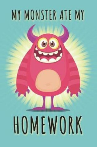 Cover of My Monster Ate My Homework