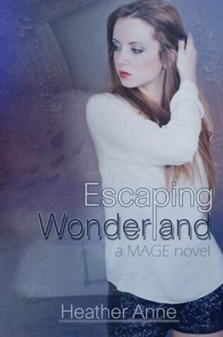 Cover of Escaping Wonderland