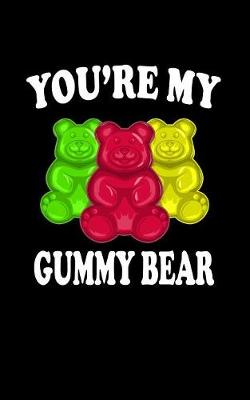 Book cover for You're My Gummy Bear