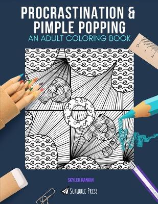 Book cover for Procrastination & Pimple Popping