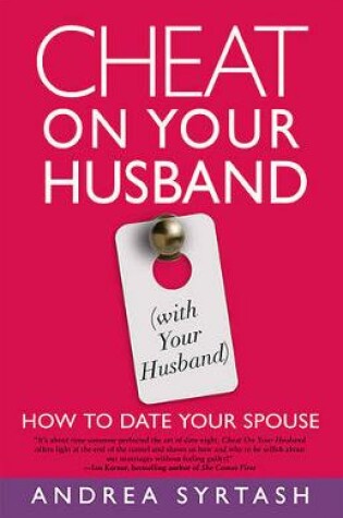 Cover of Cheat On Your Husband (With Your Husband)