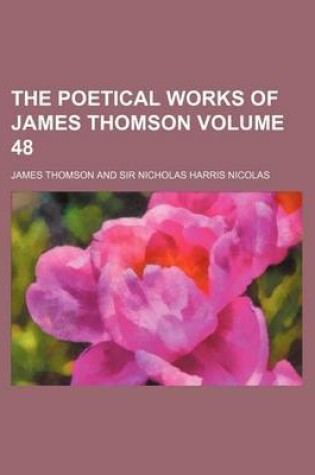 Cover of The Poetical Works of James Thomson Volume 48