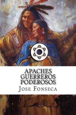 Cover of Apaches Guerreros Poderosos