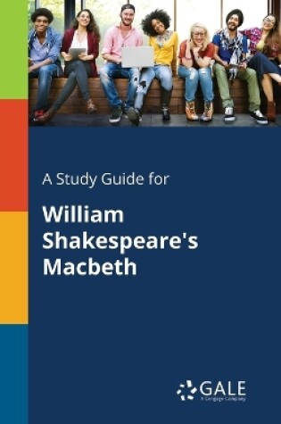 Cover of A Study Guide for William Shakespeare's Macbeth