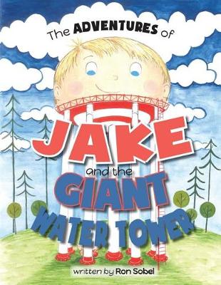 Book cover for The Adventures of Jake and the Giant Water Tower