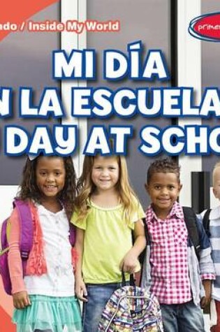 Cover of Mi Dia En La Escuela / My Day at School
