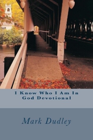 Cover of I Know Who I Am In God Devotional