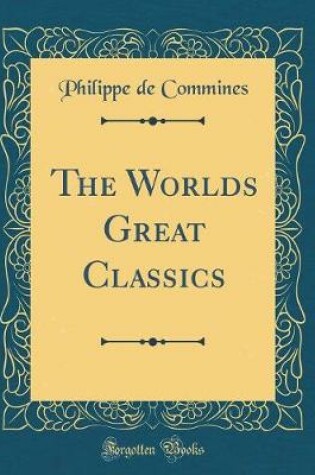 Cover of The Worlds Great Classics (Classic Reprint)