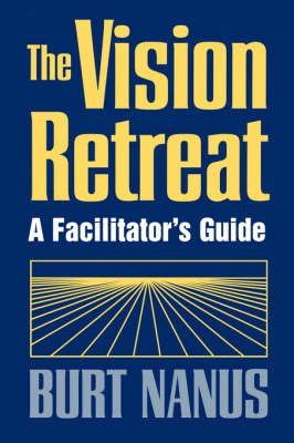 Book cover for The Vision Retreat Set, A Facilitator's Guide