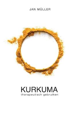 Book cover for KURKUMA therapeutisch gebruiken