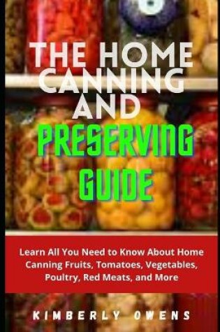 Cover of The Home Canning And Preserving Guide