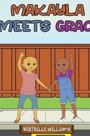 Cover of Makayla Meets Grace