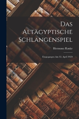 Book cover for Das Altägyptische Schlangenspiel