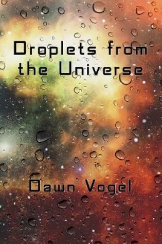 Cover of Droplets from the Universe