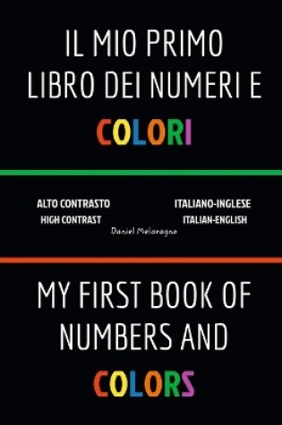 Cover of Il Mio Primo Libro Dei Numeri e Colori (My First Book Of Numbers and Colors)