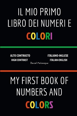 Book cover for Il Mio Primo Libro Dei Numeri e Colori (My First Book Of Numbers and Colors)