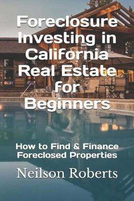 Book cover for Foreclosure Investing in California Real Estate for Beginners