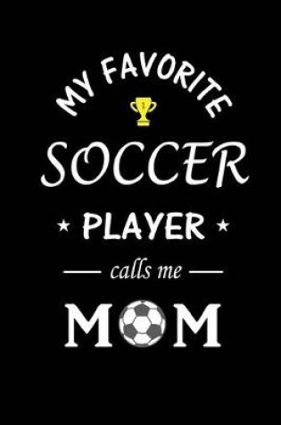 Cover of My Favorite Soccer Player calls me Mom